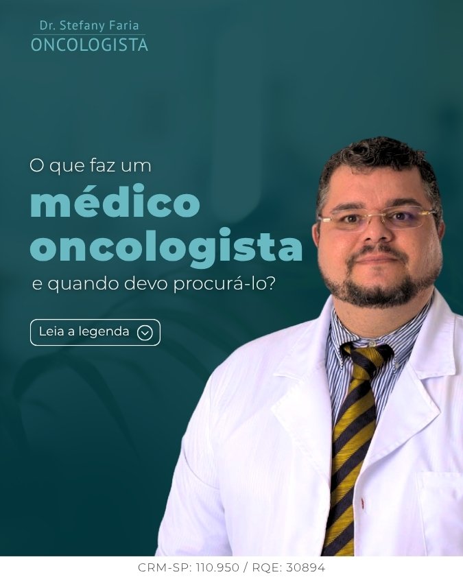 O que faz um médico oncologista e quando devo procurá-lo?