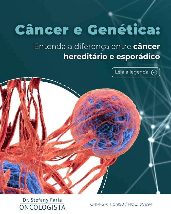 Câncer e genética: entenda a diferença entre câncer hereditário e esporádico