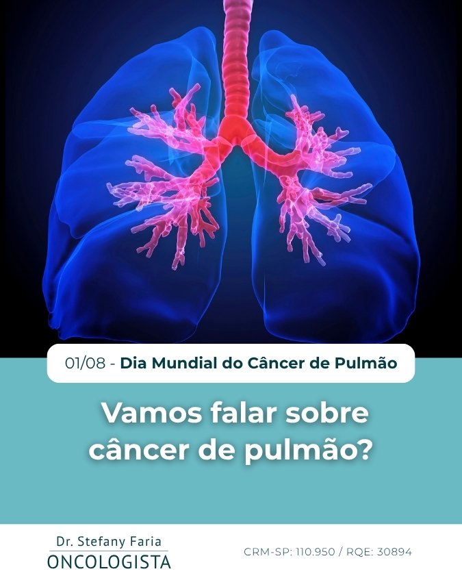 01/08 - Dia Mundial do Câncer de Pulmão - Vamos falar sobre câncer de pulmão?