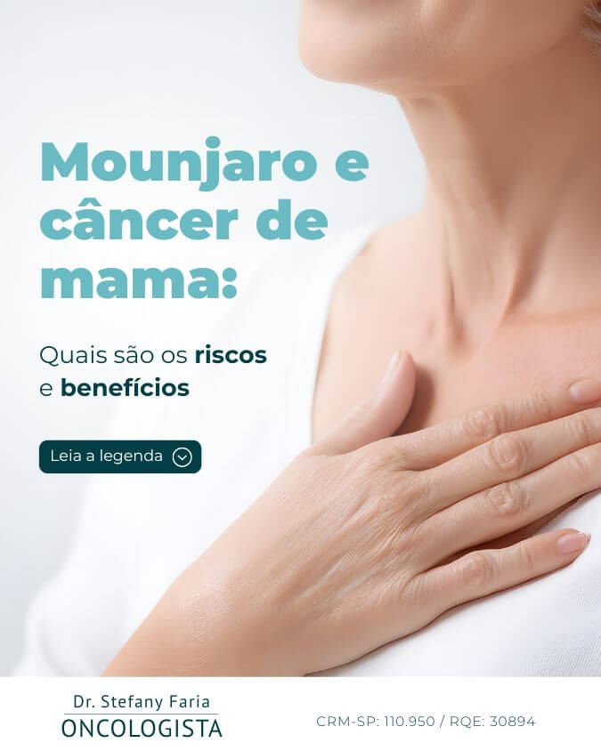 Mounjaro e câncer de mama. Quais são os riscos e benefícios