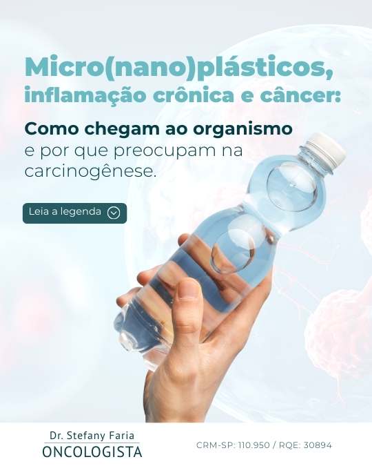 Micro nano plásticos, inflamação crônica e câncer. Como chegam ao organismo e por que preocupam na carcinogênese.