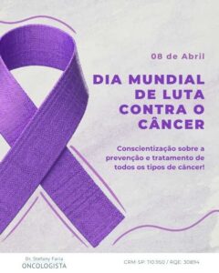 8 de abril Dia Mundial de Luta Contra o Câncer